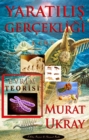 Yaratilis Gercekligi (I. Cilt) : Evrim Teorisi - eBook