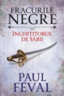 Fracurile Negre : Inghititorul De Sabii. Vol. 6 - eBook