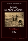 Primul Razboi Mondial - 03 - Somme 1916 - eBook