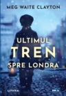 Ultimul Tren Spre Londra - eBook