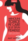 Minciuni Toxice Pe Care Si Le Spun Femeile - eBook