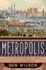 Metropolis : O istorie a celei mai mari inventii a omenirii - eBook
