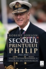 Secolul printului Philip 1921-2021 - eBook