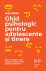 Ghid psihologic pentru adolescente si tinere : Tot ce doresti sa stii despre emotii si corp, scoala si prietenii - eBook