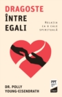 Dragoste intre egali : Relatia ca o cale spirituala - eBook