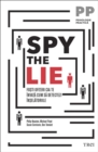 Spy the Lie. Fosti ofiteri CIA te invata cum sa detectezi inselatoriile - eBook