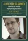 Afacerea Edward Snowden : Cele mai socante dezvaluiri despre spionajul global american - eBook