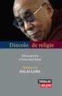 Dincolo de religie. Etica pentru o lume mai buna - eBook