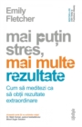 Mai putin stres, mai multe rezultate - eBook