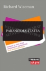 Paranormalitatea : De ce vedem lucruri inexistente - eBook