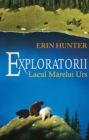 Exploratorii. Cartea a II a - Lacul Marelui Urs - eBook