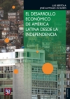 El desarrollo economico de America Latina desde la Independencia - eBook
