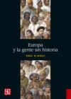 Europa y la gente sin historia - eBook
