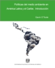 Politicas del medio ambiente en America Latina y el Caribe - eBook