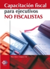 Capacitacion fiscal para ejecutivos no fiscalistas - eBook