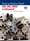 Guia practica fiscal ISR, IVA, IMSS e Infonavit 2016 - eBook