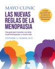 Las nuevas reglas de la menopausia : Una guia para enfrentar la perimenopausia y mucho mas - eBook