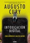 Intoxicacion digital : Como enfrentar el mal del milenio - eBook