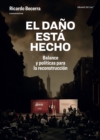 El dano esta hecho : Balance y politicas para la reconstruccion - eBook