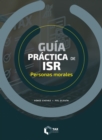 Guia practica de ISR 2024 : Personas morales - eBook