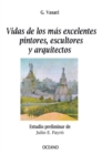 Vidas de los mas excelentes pintores, escultores y arquitectos - eBook