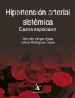 Hipertension arterial sistemica : Casos especiales - eBook