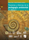 Travesias y dilemas de la pedagogia ambiental en Mexico - eBook