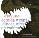 Desayuno, comida y cena: !dinosaurios en cadena! - eBook