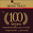 Las 100 leyes inquebrantables para el exito empresarial y personal - eAudiobook