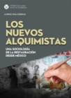 Los nuevos alquimistas : Una sociologia de la restauracion desde Mexico - eBook