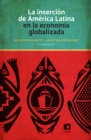 La insercion de America Latina en la economia globalizada - eBook