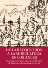 De la recoleccion a la agricultura en los andes - eBook
