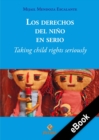 Los derechos del nino es serio : Taking child rights seriously - eBook