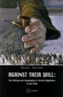 Against Their Will : The History and Geography of Forced Migrations in the USSR - eBook