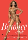 A Beyonce-titok : A tehetsegkutatoktol a Forbes listaig - eBook