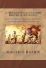 A Thousand Years of Jewish History : Illustrated - From the Days of Alexander the Great to the Moslem - eBook