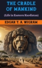 The Cradle of Mankind : (Life in Eastern Kurdistan) - eBook