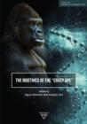 The Bioethics of the 'Crazy Ape' - eBook