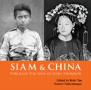 Siam & China Through the Lens of John Thomson - Book