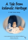 A Tale from Icelandic Heritage : AI Kids' Stories - eBook