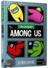 Among Us : 100% Unofficial Game Guide - Book