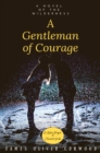 A Gentleman of Courage : "A Novel of the Wilderness" - eBook