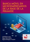 Banca Movil en Microempresarios de la Base de la Piramide - eBook