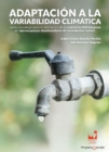 Adaptacion a la variabilidad climatica : como estrategia para la regulacion de los servicios hidrologicos en microcuencas abastecedoras de acueductos rurales - eBook