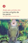 Al pan, pan, y al vino, vino 4 : La risa y el grito de los peces - eBook