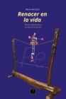 Renacer en la vida : Relatos espirituales y del barrio de Boedo - eBook