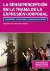 La Sensopercepcion en la trama de la Expresion Corporal : Creatividad, corporalidad y educacion artistica - eBook