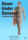 Down Under Donovan : A Dramatic Mystery Story - eBook