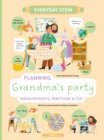 Planning Grandma's Celebration : Measurements, Fractions, and Fun - Book