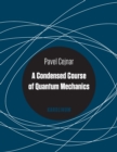 A Condensed Course of Quantum Mechanics - eBook